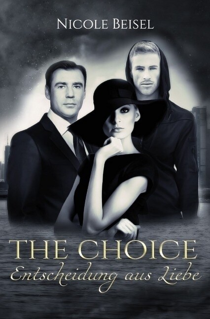 The Choice - Entscheidung aus Liebe (Paperback)