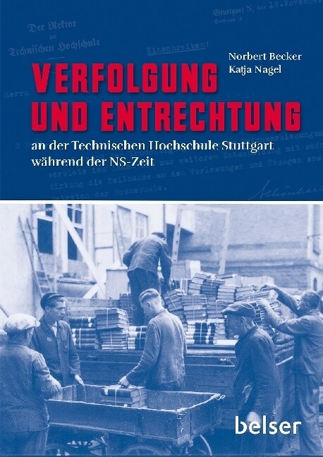 Verfolgung und Entrechtung an der Technischen Hochschule Stuttgart wahrend der NS-Zeit (Hardcover)