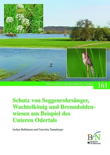 Schutz von Seggenrohrsanger, Wachtelkonig und Brenndoldenwiesen am Beispiel des Unteren Odertals (Paperback)