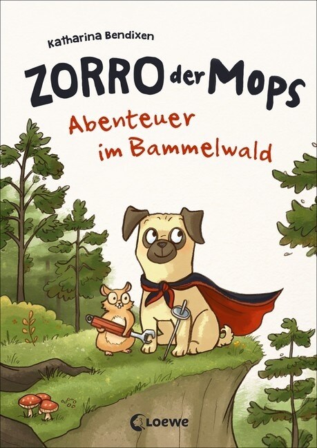 Zorro, der Mops - Abenteuer im Bammelwald (Hardcover)