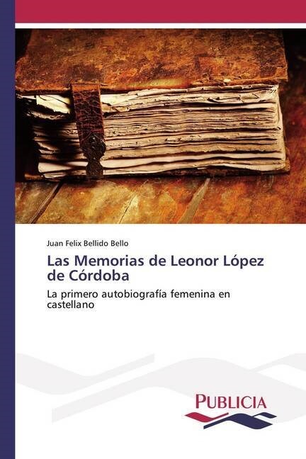 Las Memorias de Leonor Lopez de Cordoba (Paperback)