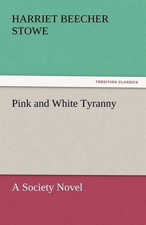 Pink and White Tyranny (Paperback)