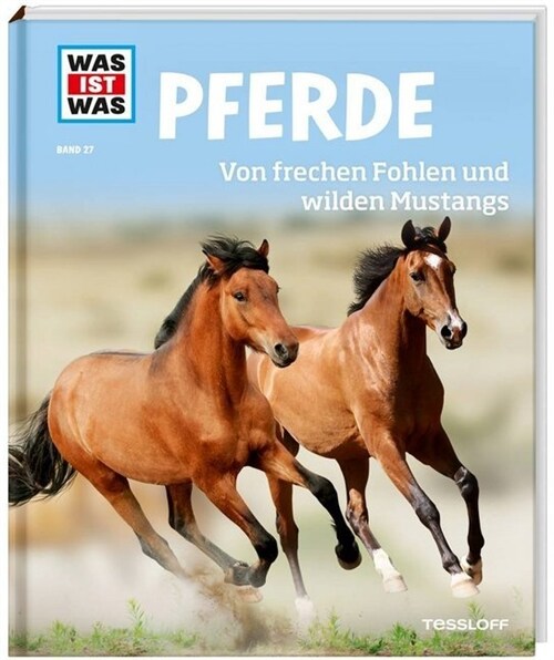 Pferde. Von frechen Fohlen und wilden Mustangs (Hardcover)