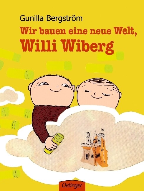 Wir bauen eine neue Welt, Willi Wiberg (Hardcover)