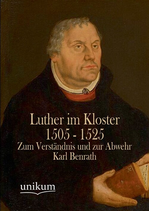 Luther im Kloster 1505 - 1525 (Paperback)