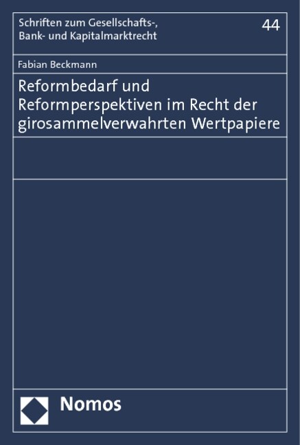 Reformbedarf und Reformperspektiven im Recht der girosammelverwahrten Wertpapiere (Paperback)