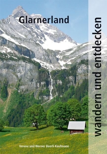 Wandern und Entdecken - Glarnerland (Paperback)