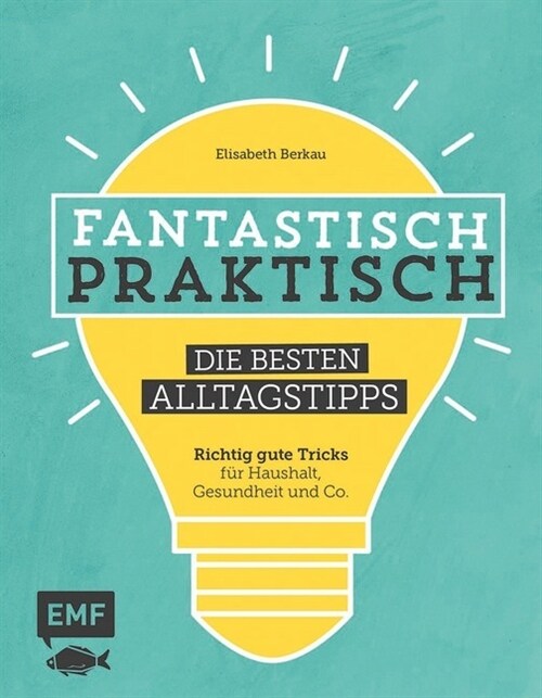 Fantastisch praktisch - Die besten Alltagstipps (Hardcover)