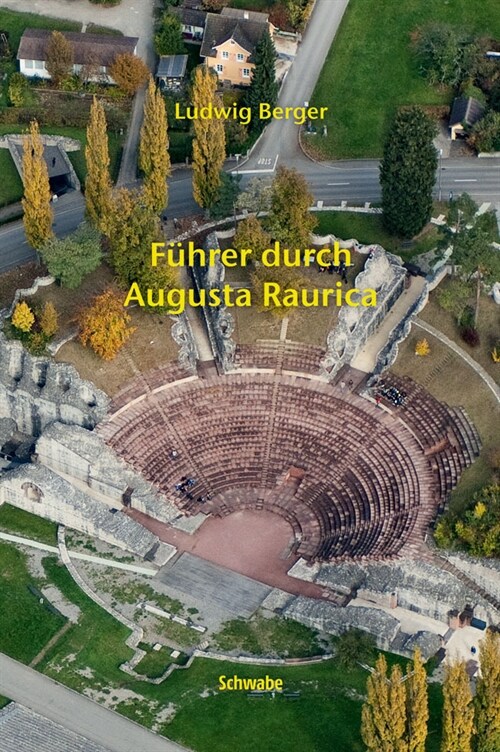 Fuhrer durch Augusta Raurica, m. 1 Karte (Paperback)