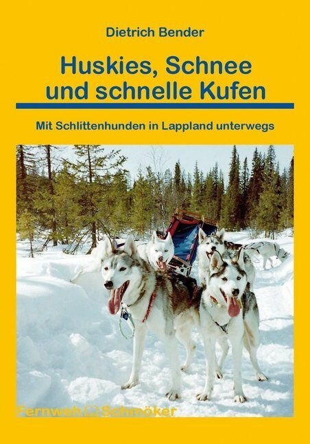 Huskies, Schnee und schnelle Kufen (Paperback)