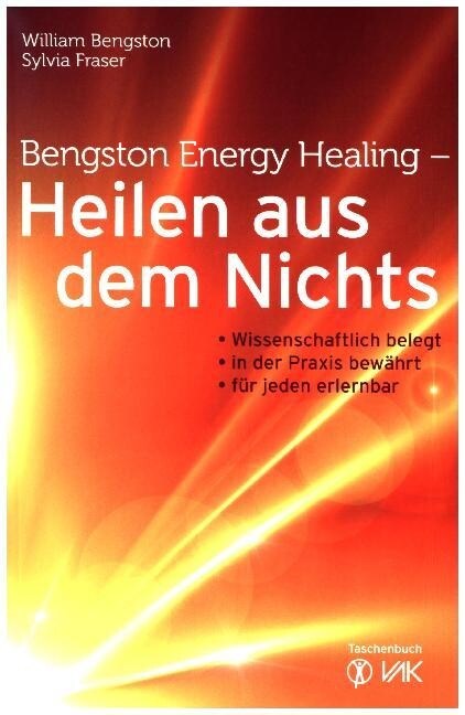 Bengston Energy Healing - Heilen aus dem Nichts (Paperback)