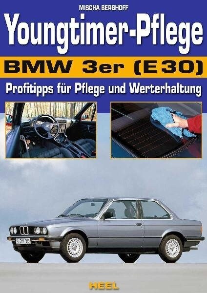 Youngtimer-Pflege BMW 3er (E30) (Paperback)