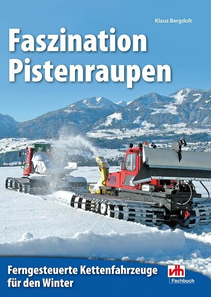 Faszination Pistenraupen (Paperback)