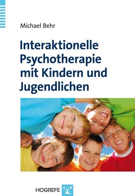 Interaktionelle Psychotherapie mit Kindern und Jugendlichen (Paperback)