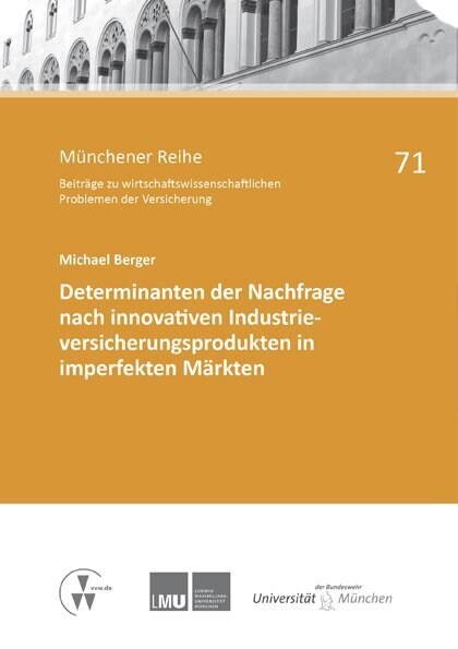 Determinanten der Nachfrage nach innovativen Industrieversicherungsprodukten in imperfekten Markten (Paperback)