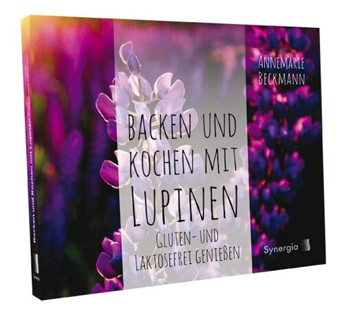 Backen und Kochen mit Lupinen (Hardcover)