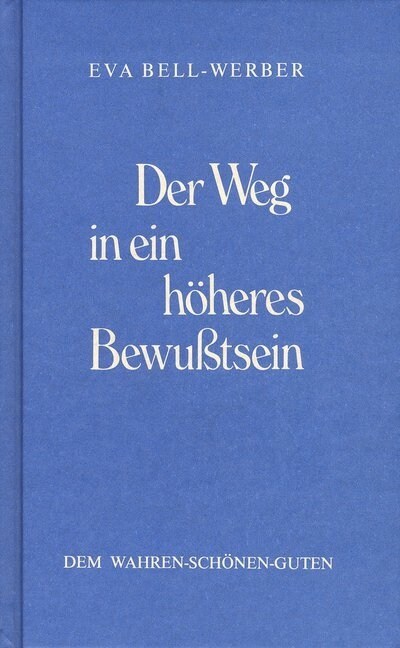 Der Weg in ein hoheres Bewußtsein (Hardcover)