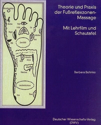 Theorie und Praxis der Fußreflexzonen-Massage, m. Videocassette u. Schautafel (Paperback)