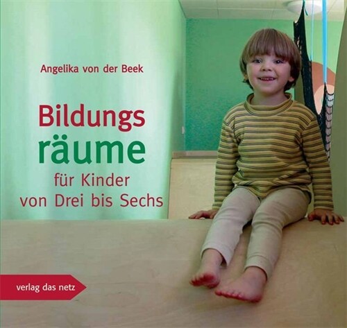 Bildungsraume fur Kinder von Drei bis Sechs (Paperback)