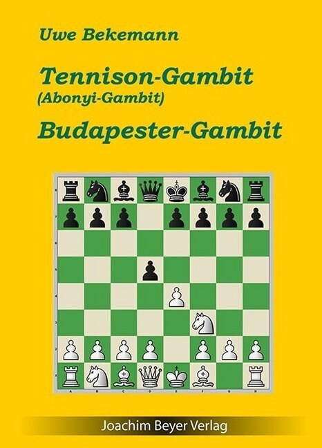 Tennison-Gambit (Abonyi-Gambit) und Budapester Gambit (Hardcover)