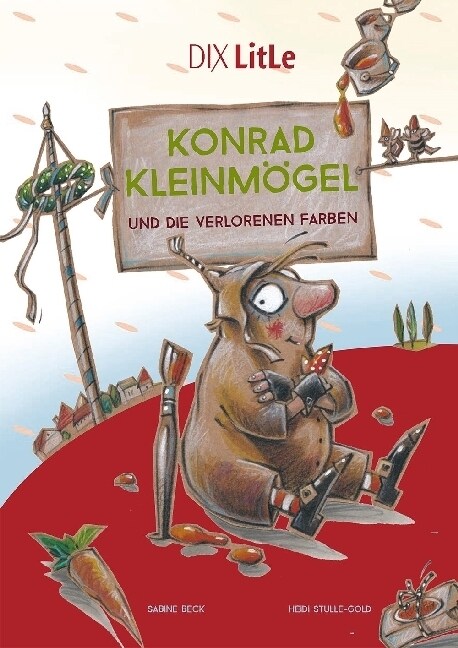 Konrad Kleinmogel und die verlorenen Farben (Hardcover)