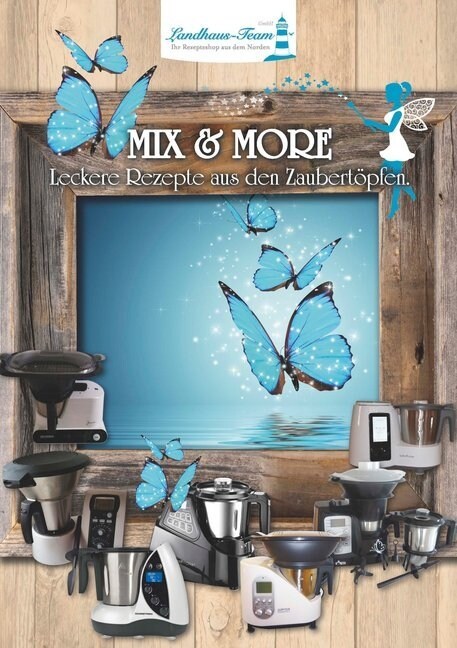 Mix & More - Leckere Rezepte aus den Zaubertopfen (Pamphlet)