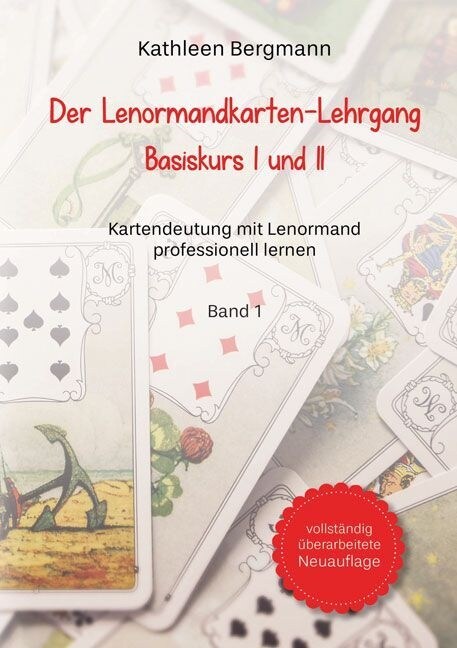 Der Lenormandkarten-Lehrgang (Paperback)