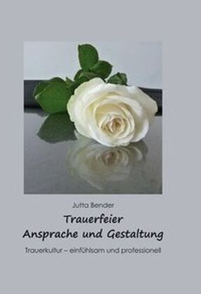 Trauerfeier - Ansprache und Gestaltung (Hardcover)