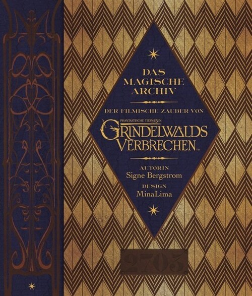 Das magische Archiv: Der filmische Zauber von Phantastische Tierwesen: Grindelwalds Verbrechen (Hardcover)