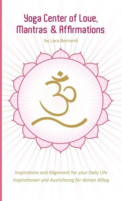 Yoga Center of Love,  Mantras & Affirmations. Yoga Zentrum der Liebe (Paperback)