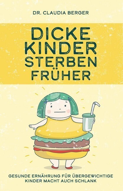 Dicke Kinder sterben fruher (Paperback)