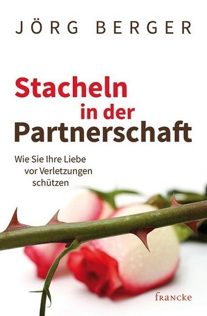 Stacheln in der Partnerschaft - Das Arbeitsheft (Paperback)