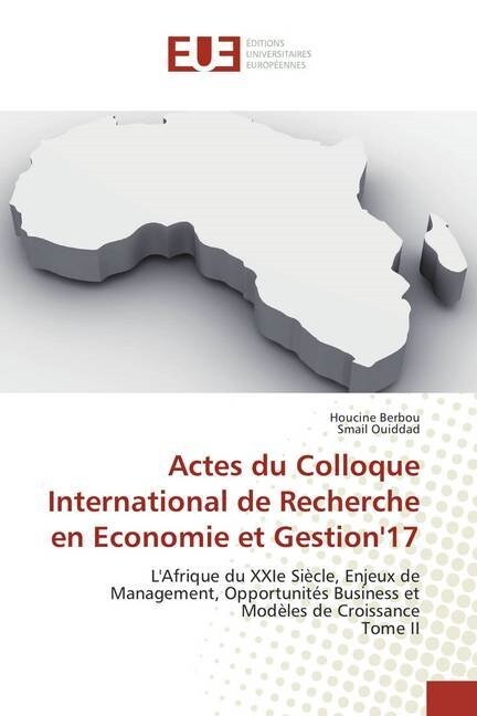 Actes du Colloque International de Recherche en Economie et Gestion17 (Paperback)