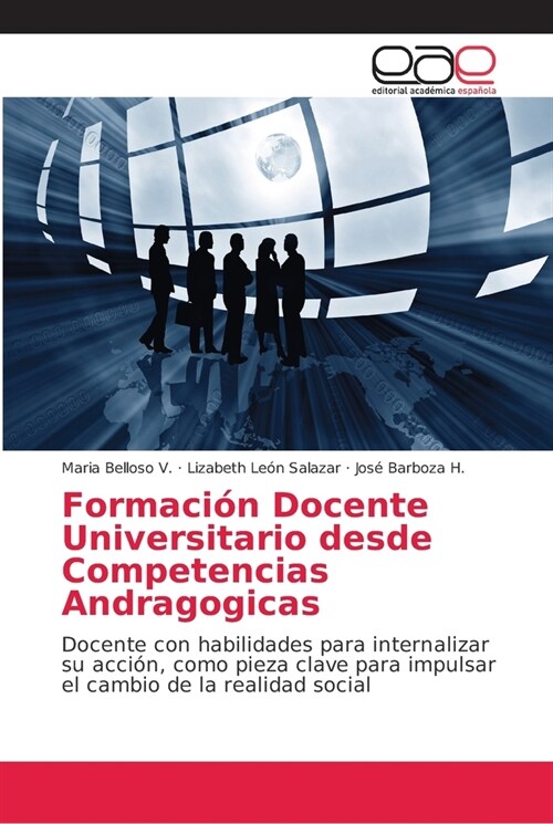 Formaci? Docente Universitario desde Competencias Andragogicas (Paperback)