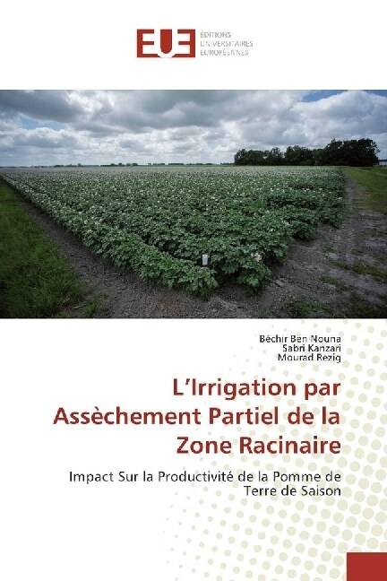 LIrrigation par Assechement Partiel de la Zone Racinaire (Paperback)