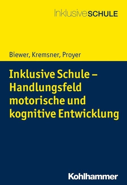 Inklusive Schule - Handlungsfeld motorische und kognitive Entwicklung (Paperback)