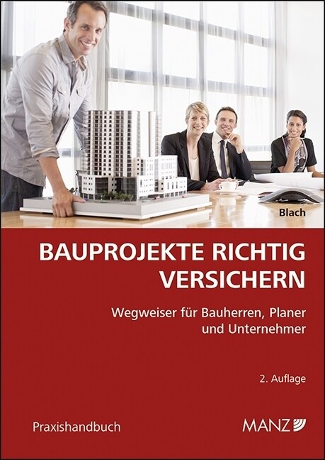 Bauprojekte richtig versichern (f. Osterreich) (Paperback)