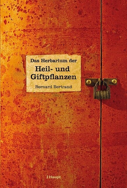 Das Herbarium der Heil- und Giftpflanzen (Hardcover)