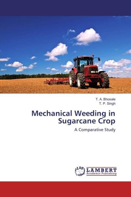 Mechanical Weeding in Sugarcane Crop (Paperback)