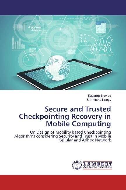 Secure and Trusted Checkpointing Recovery in Mobile Computing (Paperback)