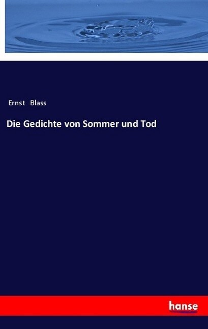 Die Gedichte von Sommer und Tod (Paperback)