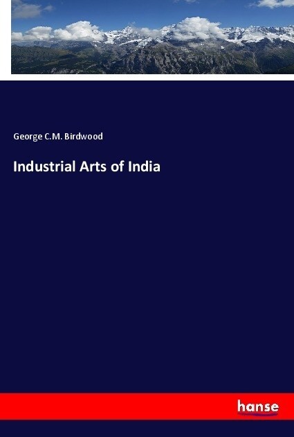 Industrial Arts of India (Paperback)