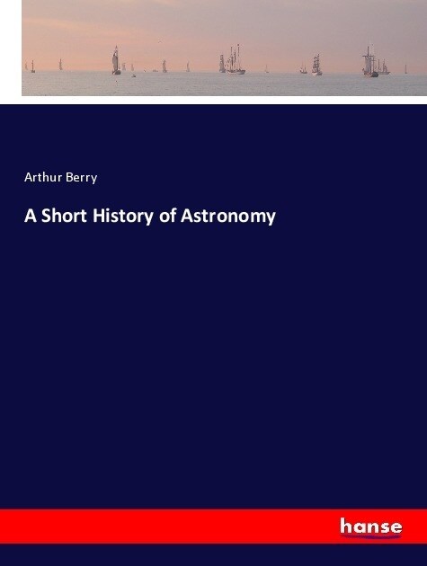 A Short History of Astronomy (Paperback)