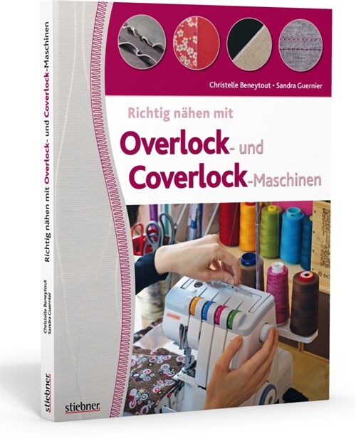 Richtig nahen mit Overlock- und Coverlock-Maschinen (Paperback)