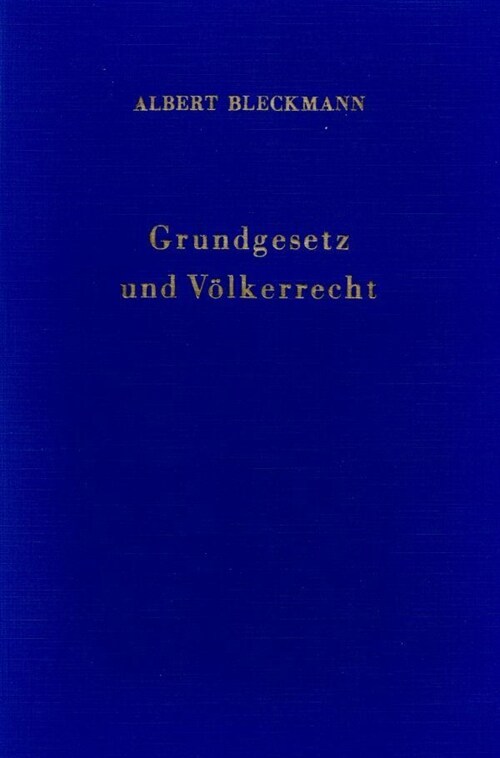 Grundgesetz Und Volkerrecht: Ein Studienbuch (Paperback)