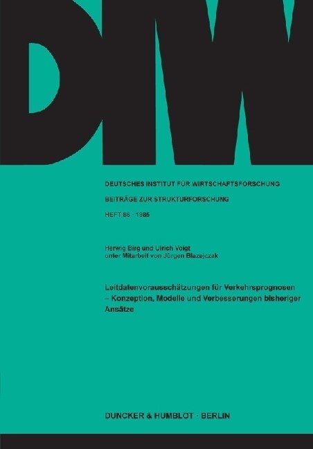 Leitdatenvorausschatzungen Fur Verkehrsprognosen -: Konzeption, Modelle Und Verbesserungsmoglichkeiten Bisheriger Ansatze (Paperback)