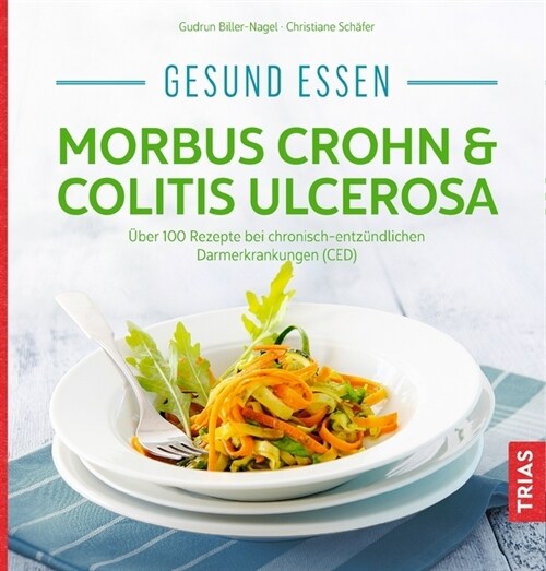 Gesund essen - Morbus Crohn & Colitis ulcerosa (Paperback)