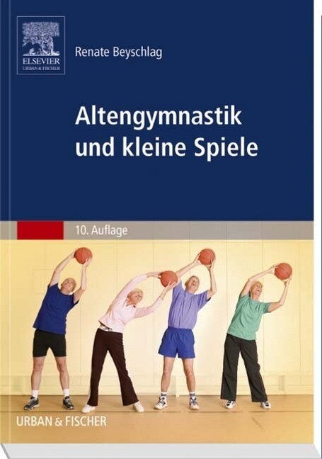 Altengymnastik und kleine Spiele (Paperback)