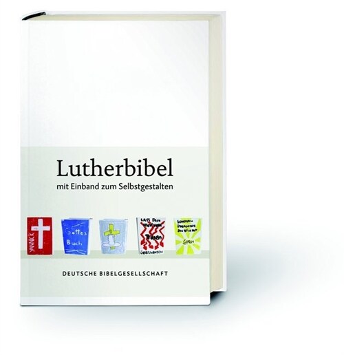 Die Bibel, Lutherubersetzung revidiert 2017, Lutherbibel m. Einband zum Selbstgestalten (Hardcover)
