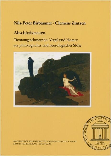 Abschiedsszenen: Trennungsschmerz Bei Vergil Und Homer Aus Philologischer Und Neurologischer Sicht (Paperback)